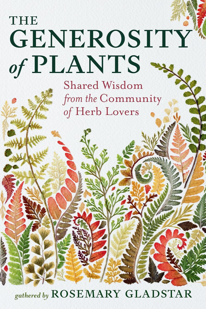 The Generosity of Plants: Shared Wisdom from the Community of Herb Lovers