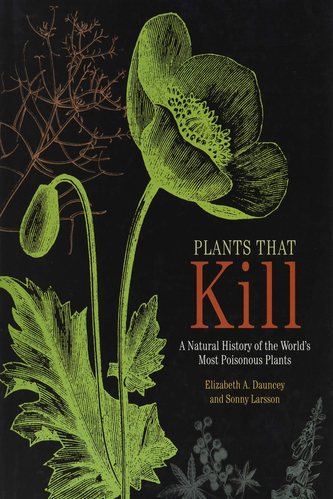 Les plantes qui tuent : une histoire naturelle des plantes les plus toxiques au monde