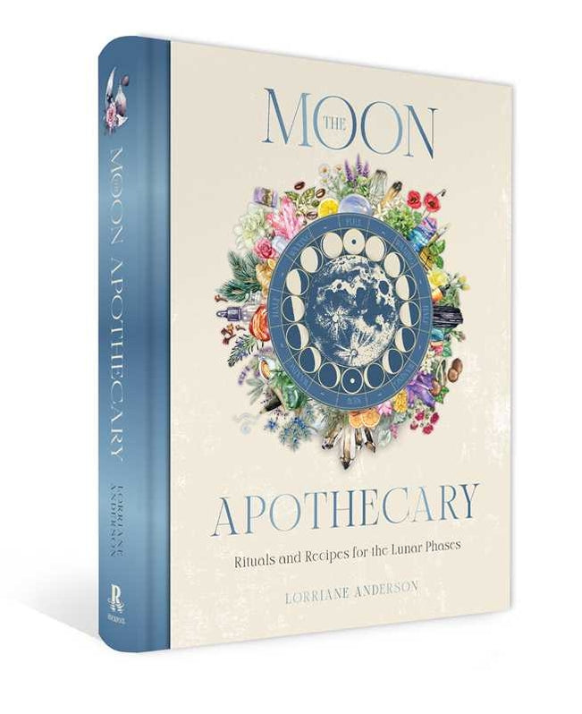 The Moon Apothecary: Rituals and recipes for the lunar phases