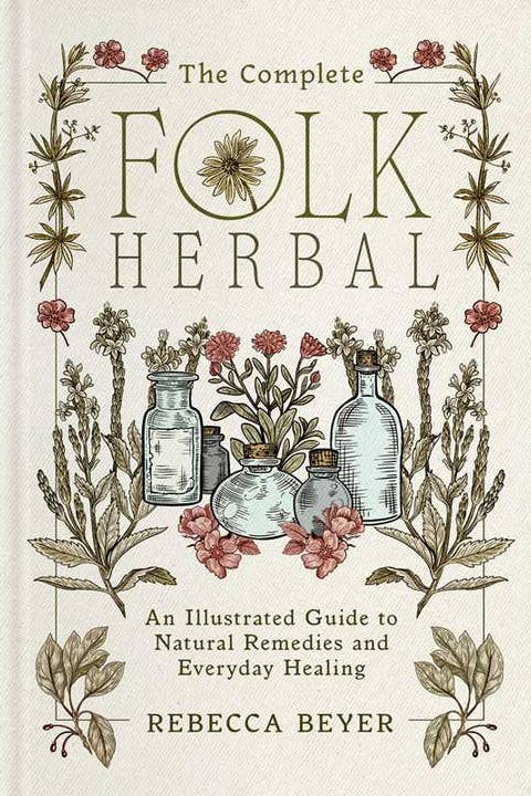 The Complete Folk Herbal