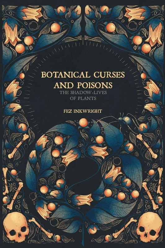 Botanical Curses and Poisons: the Shadow-Lives of Plants