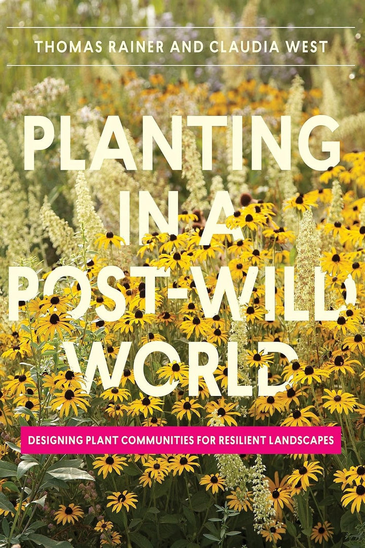 Planting in a Post-Wild World