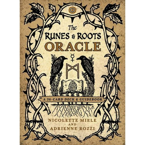 The Runes and Roots Oracle: A 36-Card Deck and Guidebook
